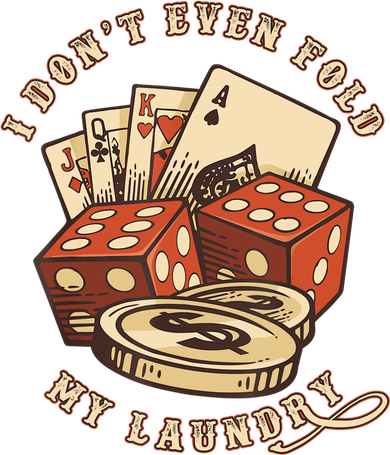 Funny Poker Player Card Game I Don't Even Fold My Laundry Tumbler