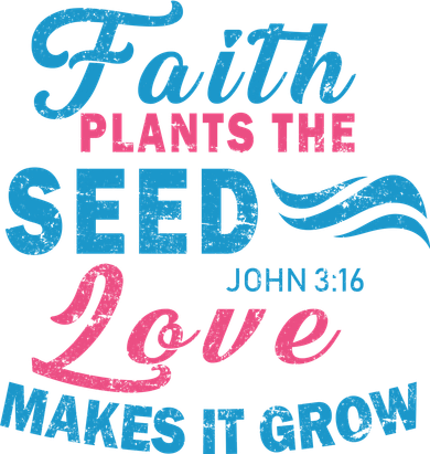 Faith Plants The Seed Love Makes It Grow John 3:16 Women's Hoodie