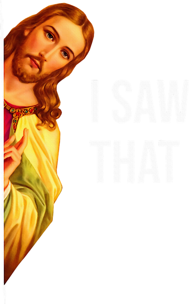 Funny Quote Jesus Meme I Saw That Christian God Women's Long Sleeve Shirt