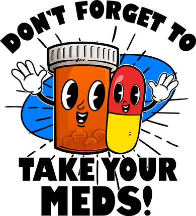 Funny Retro Cartoon Don't Forget To Take Your Meds Button