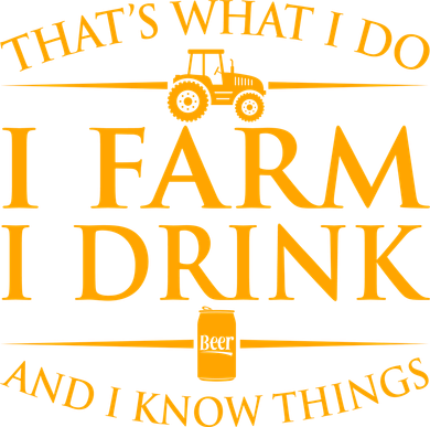 That's What I Do I Farm I Drink And I Know Things Kids Long Sleeve Shirt