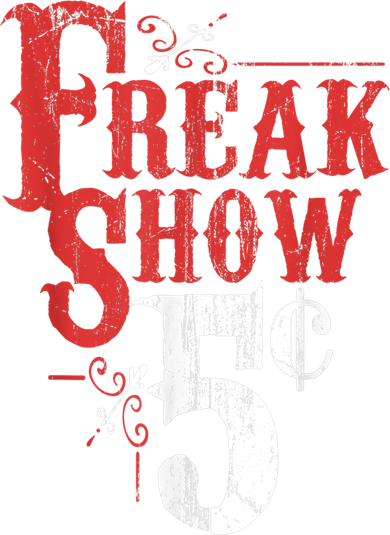 Freak Show Circus Party Weird Carnival Costume Freaky Acts Gift Kids T-Shirt