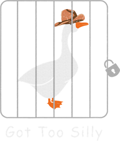 Funny Silly Goose Lover Mugshot Meme Got Too Silly Women's Sweatshirt