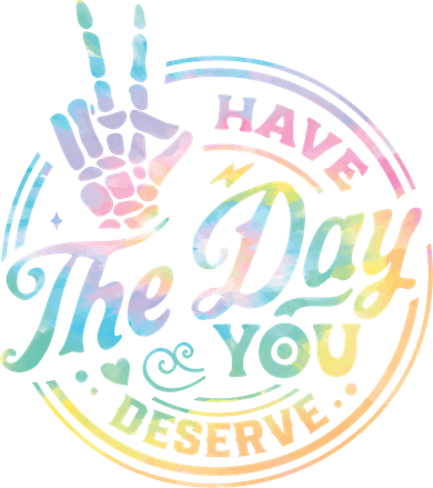 Funny Sarcastic Have The Day You Deserve Tie Dye Gift Women's Tank Top