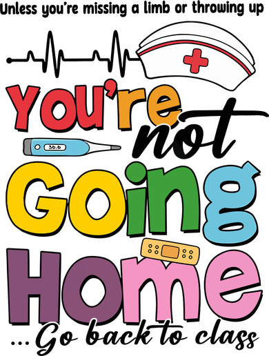 Funny School Nurse YouRe Not Going Home Kids Hoodie