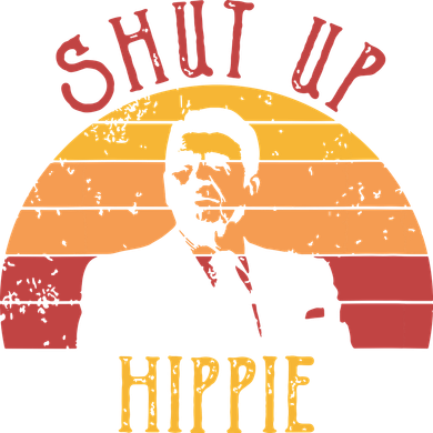 Funny Shut Up Hippie Ronald Regan Conservative Anti Liberal Vneck Toddler Long Sleeve