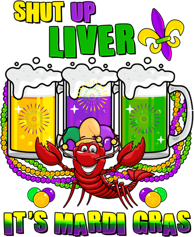Funny Shut Up Liver It's Mardi Gras Sweatshirt