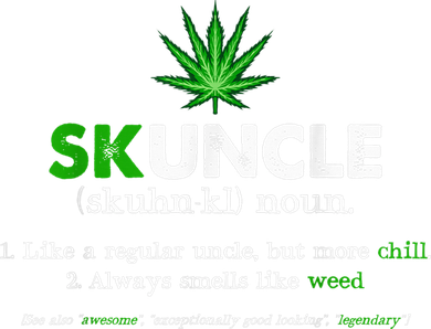 Funny Skuncle Weed Smoker Uncle Marijuana Lover Uncle Gift Long Sleeve Shirt