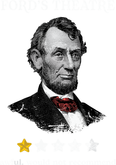 Fords Theater Presidential History Abe Lincoln Funny Women's T-Shirt