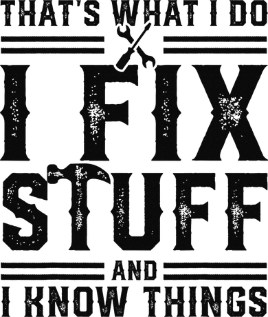 Funny That's What I Do I Fix Stuff And I Know Things   Coaster