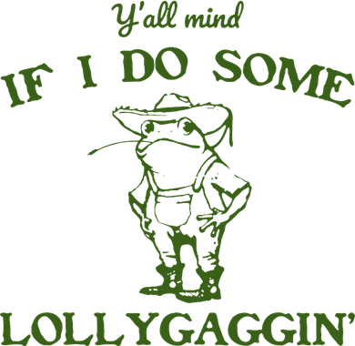 Funny YAll Mind If I Do Some Lollygaggin Women's Tank Top