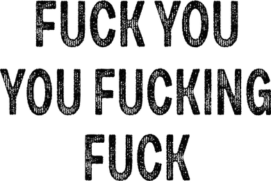 Fuck You You Fucking Fuck Hat