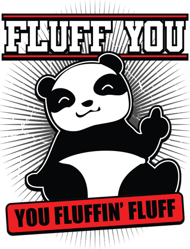 Fluff You You Fluffin Fluff Panda Gift Funny Gift Mousepad