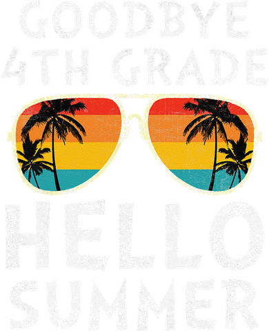 Goodbye 4th Grade Hello Summer Sunglasses Last Day Of School Gift Kids Hoodie