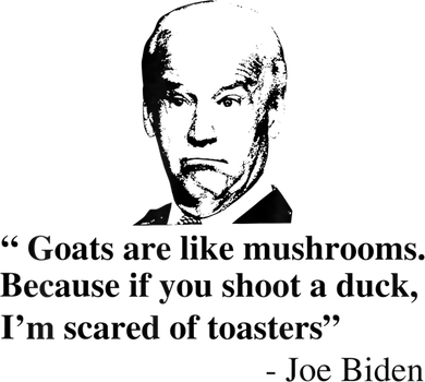 Goats Are Like Mushrooms Funny Joe Biden Quote Coaster