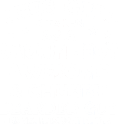 This Girl Is Taken By Smokin Hot Chubby Bearded Guy Button