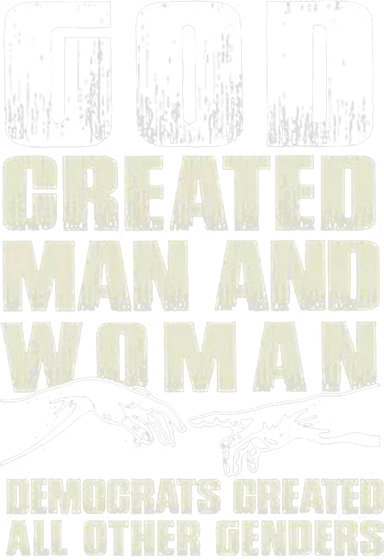 God Created Man & Woman Democrats Created All Other Genders Women's Tank Top