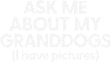 Granddogs Dog Grandmom Grandad Ask Me About My Granddogs Kids T-Shirt