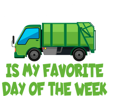 Garbage Day Is My favorite Day Button