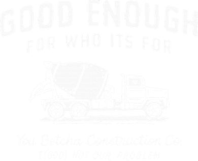 Good Enough For Who ItS For You Betcha Construction Women's Tank Top