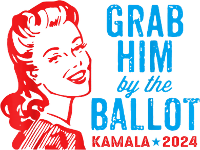 Grab Him By The Ballot Kamala 2024 Funny Harris Election Toddler Long Sleeve
