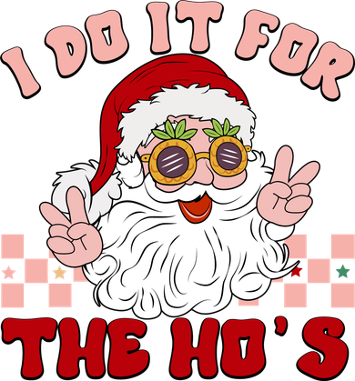 Groovy I Do It For The Ho's Funny Inappropriate Christmas Santa Button