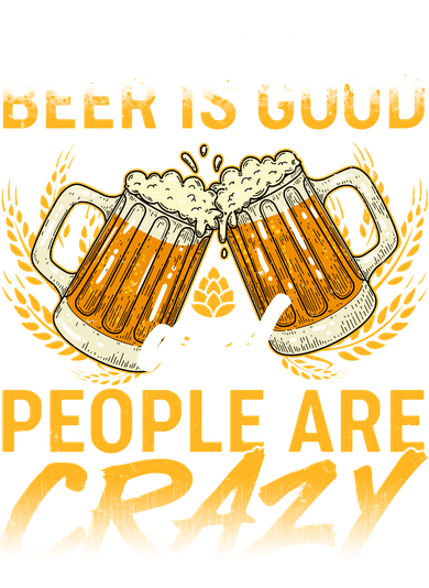 God Is Great Beer Is Good And People Are Crazy Tumbler