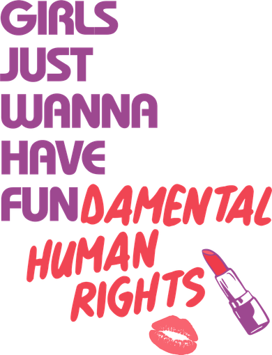 Girls Just Wanna Have Fun-damental Human Rights Bucket Hat