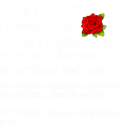 Gringona Like A Regular Gringa Pero Mas Chingona Button
