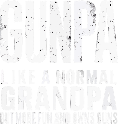 Gunpa Like A Normal Grandpa But More Fun And Owns Guns Funny Tank Top