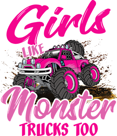 Girls Like Monster Trucks Too Young Monster Truck Women's T-Shirt