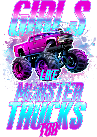 Girls Like Monster Trucks Too Women's T-Shirt