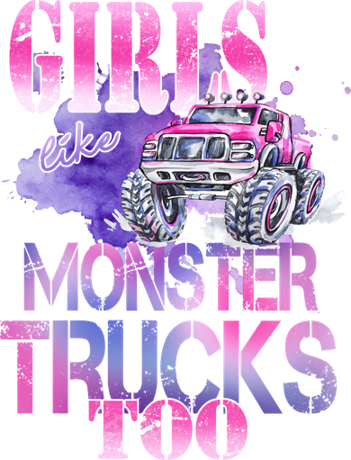 Cute Girls Like Monster Trucks Too Awesome Women's T-Shirt