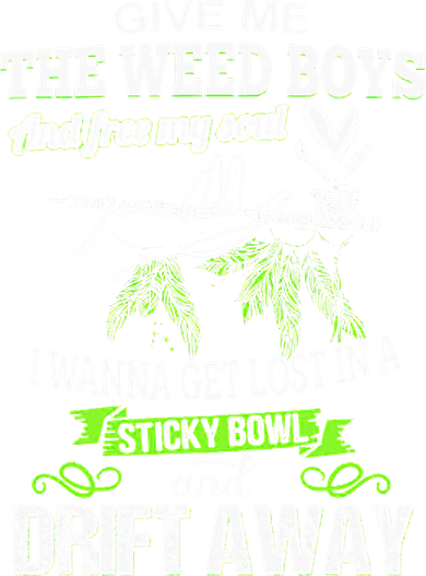 Give Me The Weed And Free My Soul I Wanna Get Lost In Women's Sweatshirt