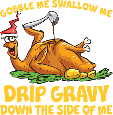 Gobble Swallow Me Drip Gravy Down The Side Of Me Turkey Coaster