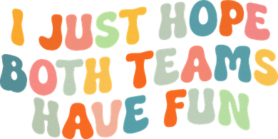 Groovy Style Funny Football I Just Hope Both Teams Have Fun Mousepad