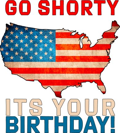 Go Shorty Its Your Birthday America 4th Of July 1 Kids Hoodie