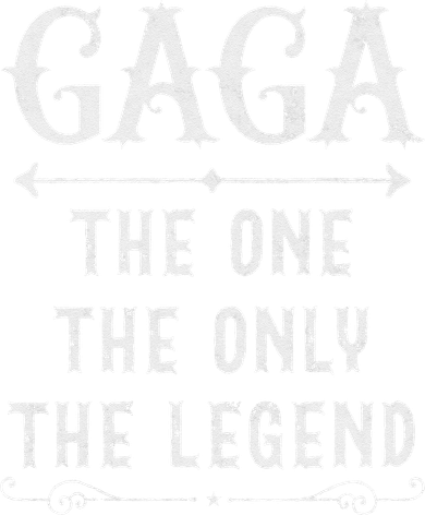 Gaga The One The Only The Legend Fathers Day Gift For Gaga Toddler T-Shirt