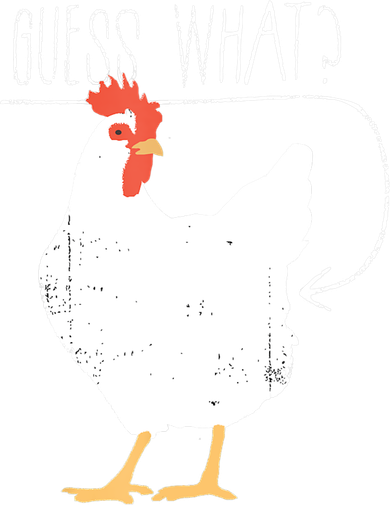 Guess What Chicken Butt Long Sleeve Shirt