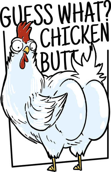 Guess What Chicken Butt Funny Tumbler