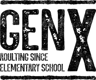 Generation X Gen X Adulting Since Elementary School Button
