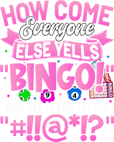 How Come Everyone Else Yells Bingo Funny Lucky Bingo Women's Hoodie