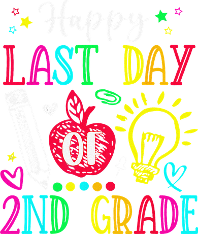 Happy Last Day Of 2nd Grade Graduation Teacher Student Women's Sweatshirt