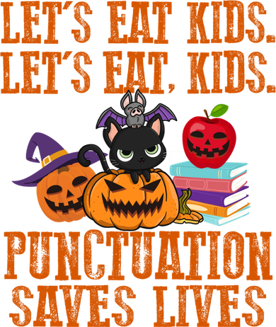 Halloween Let's Eat Kids Punctuation Saves Lives Funny Great Gift Button