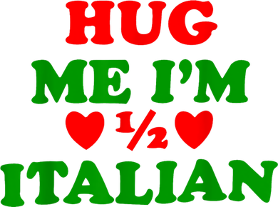 Hug Me Im 1/2 Half Italian Funny American Italian Coaster