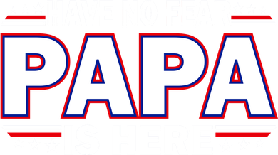 Have No Fear Papa Is Here Kids T-Shirt