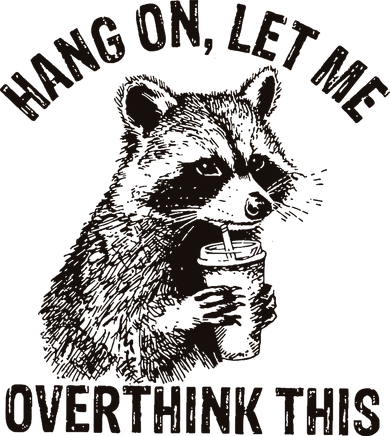 Hang On Let Me Overthink This Funny Racoon Tote Bag