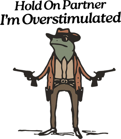 Hold On Partner IM Overstimulated Cowboy Funny Frog Western Coffee Mug