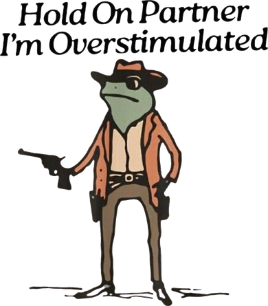 Hold On Partner IM Overstimulated Cowboy Frog Transport Backpack