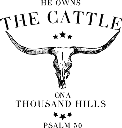 He Owns The Cattle On A Thousand Hills Button